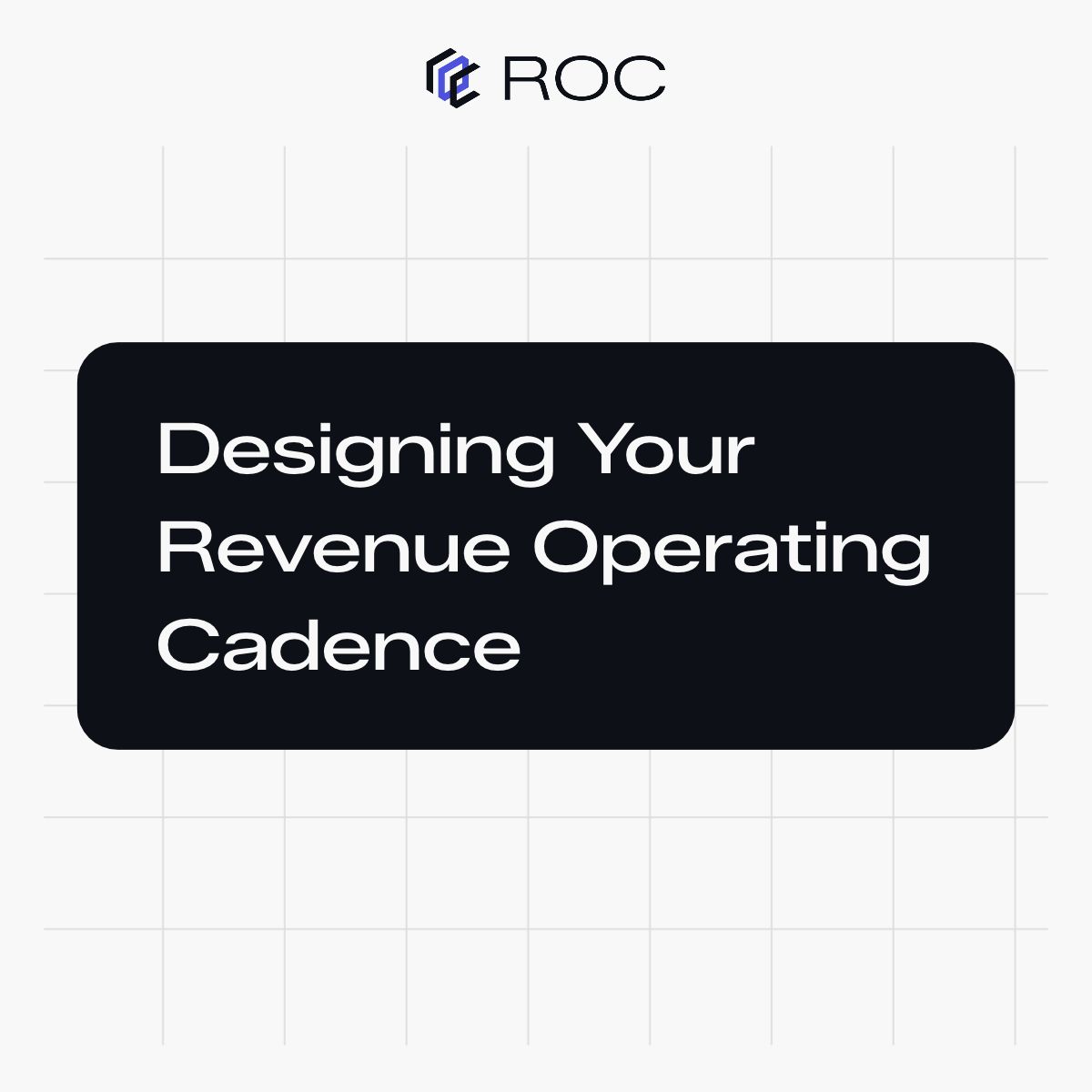 Designing Your Revenue Operating Cadence