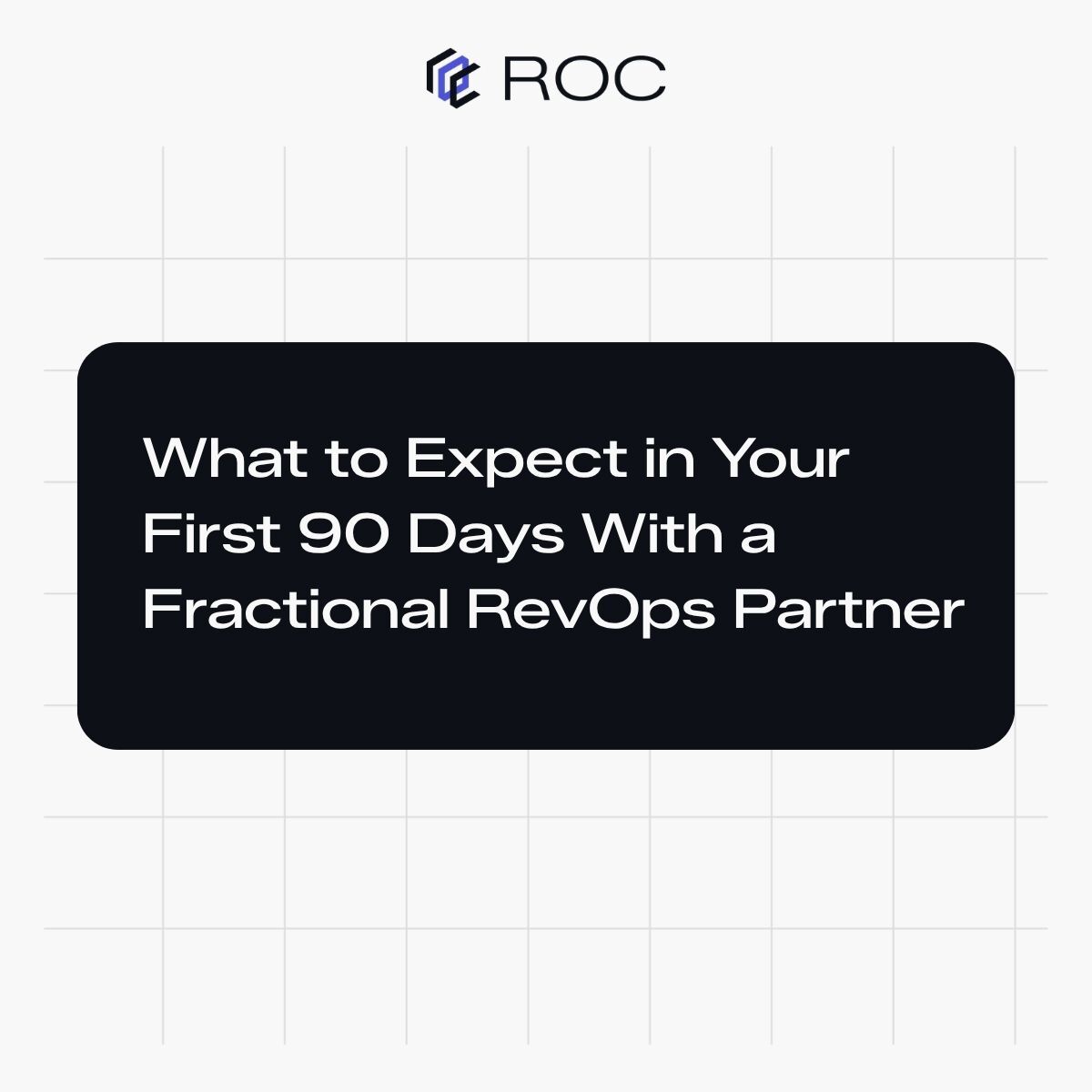 What to Expect in Your First 90 Days With a Fractional RevOps Partner