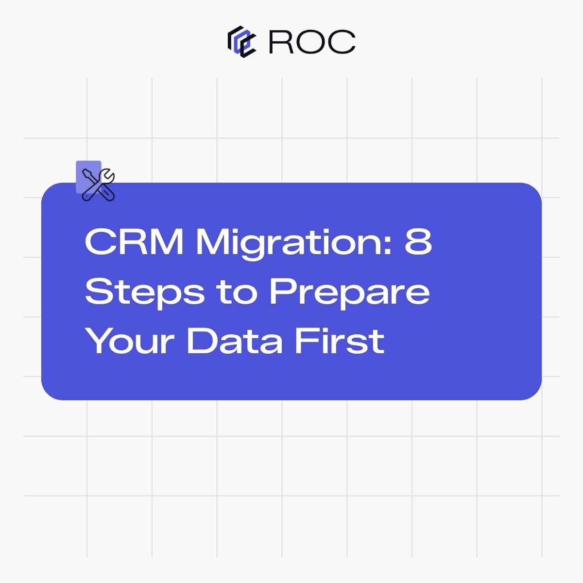 CRM Migration: 8 Steps to Prepare Your Data First