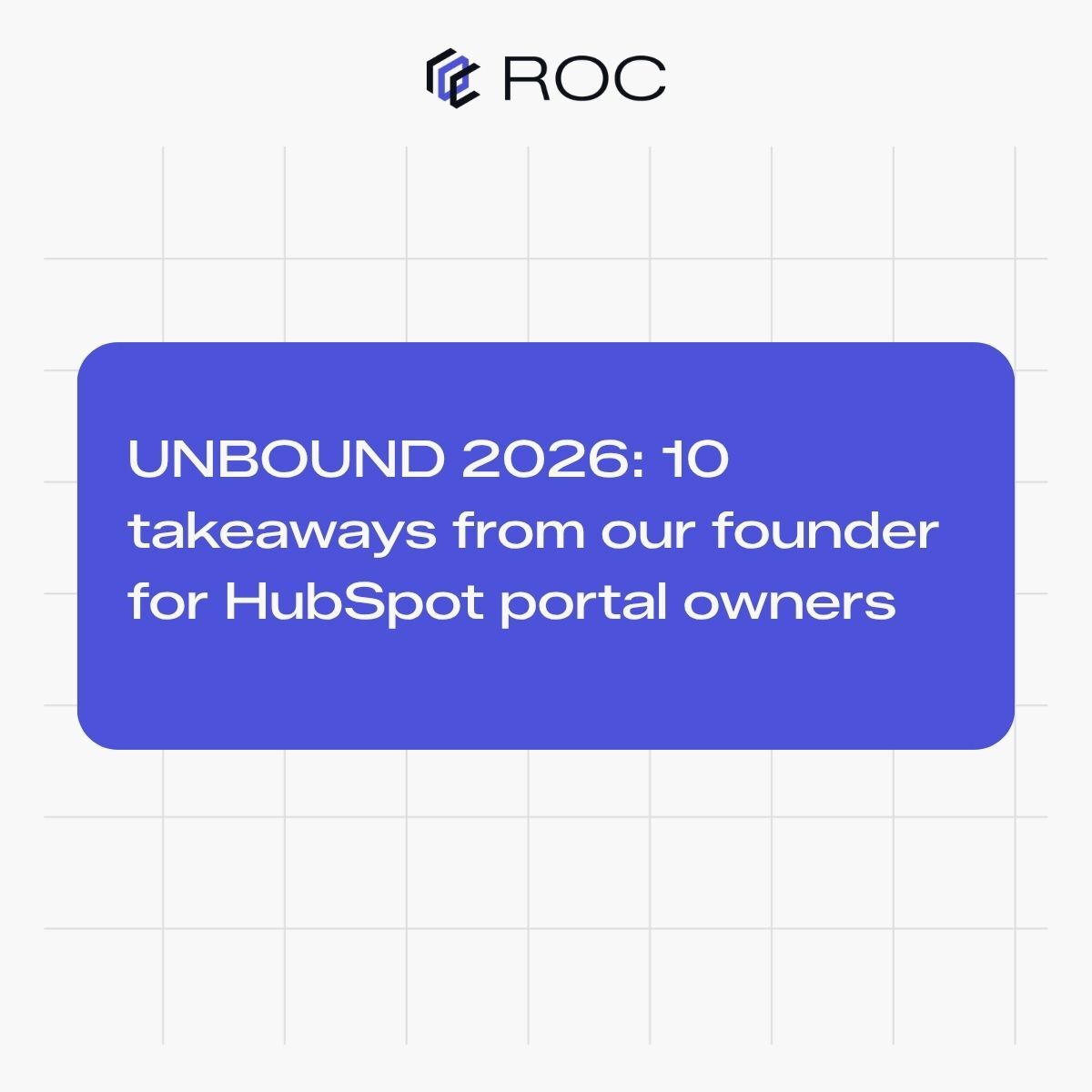 UNBOUND 2026: 10 takeaways from our Founder for HubSpot portal owners