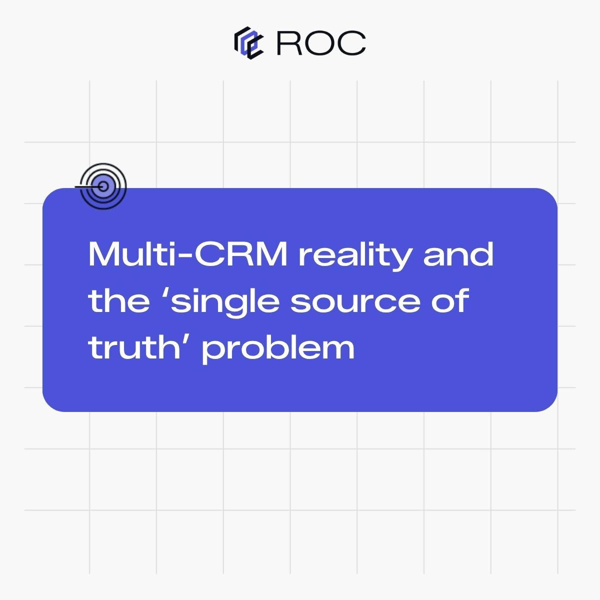 Multi-CRM reality and the ‘single source of truth’ problem