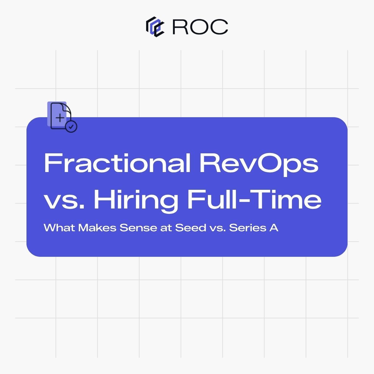 Fractional RevOps vs. Hiring Full-Time: What Makes Sense at Seed vs. Series A